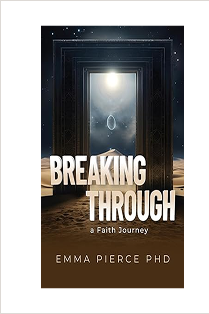 You are currently viewing Breaking Through: a Faith Journey